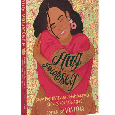 Hug Yourself: Body Positivity and Empowerment Stories for Teenagers