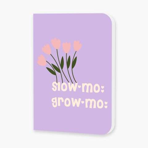 Slow Mo grow Mo Pocket Notebook