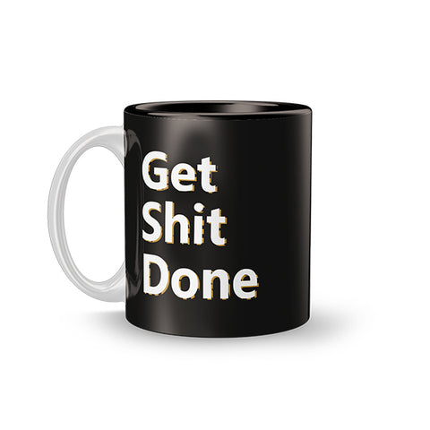 Get Shit Done Mug