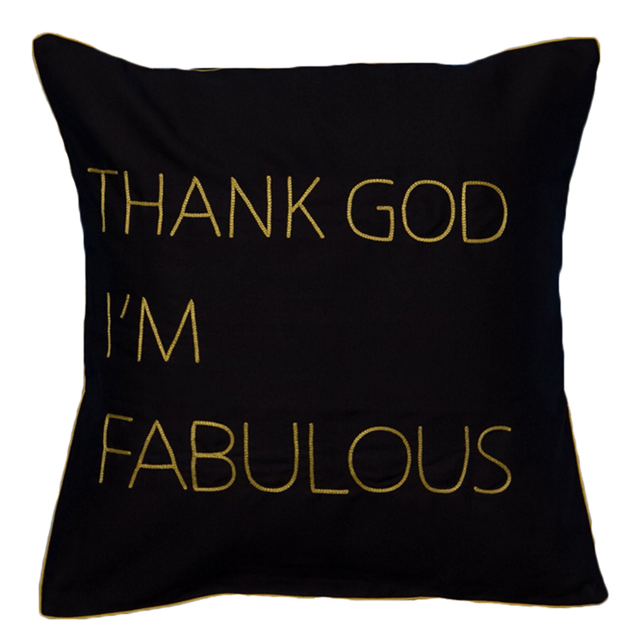 Thank God I'm Fabulous Cushion Cover